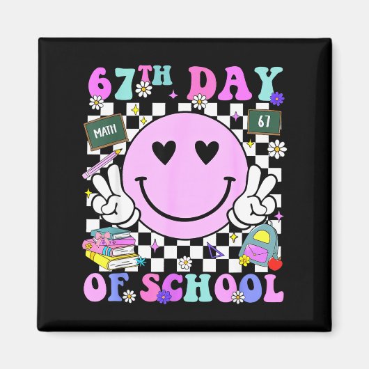 67th Day Of School Funny 6 7 Teachers Students Mem Magneet (Voorkant)