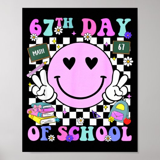 67th Day Of School Funny 6 7 Teachers Students Mem Poster (Voorkant)