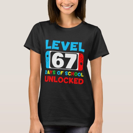 67th Day Of School Level 67 Days Of School Unlocke T-shirt (Voorkant)