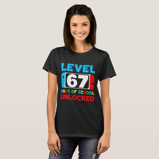 67th Day Of School Level 67 Days Of School Unlocke T-shirt (Voorkant volledig)