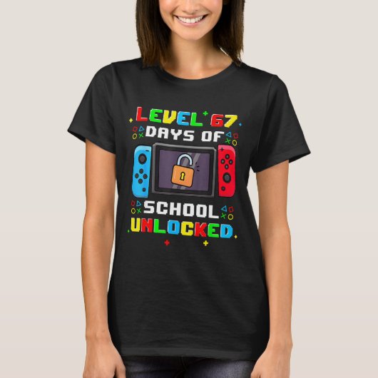 67th Day Of School Level 67 Days Of School Unlocke T-shirt (Voorkant)