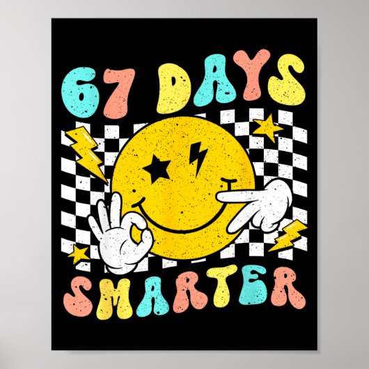 67th Day Of School Shirt 67 Days Smarter Teacher B Poster (Voorkant)