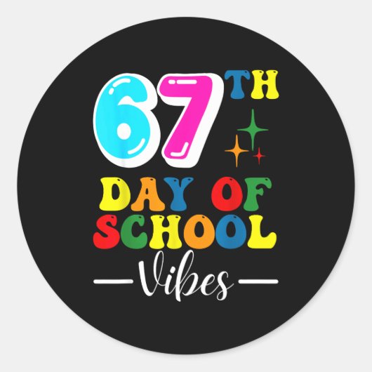 67th Day Of School Vibes 100 Days Of School Teache Ronde Sticker (Voorkant)