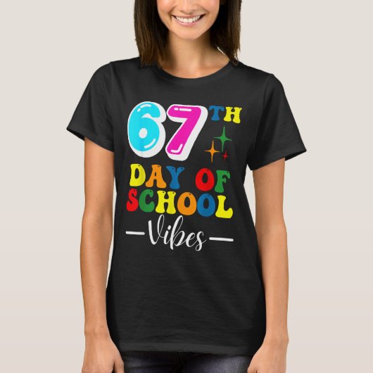 67th Day Of School Vibes 100 Days Of School Teache T-shirt (Voorkant)
