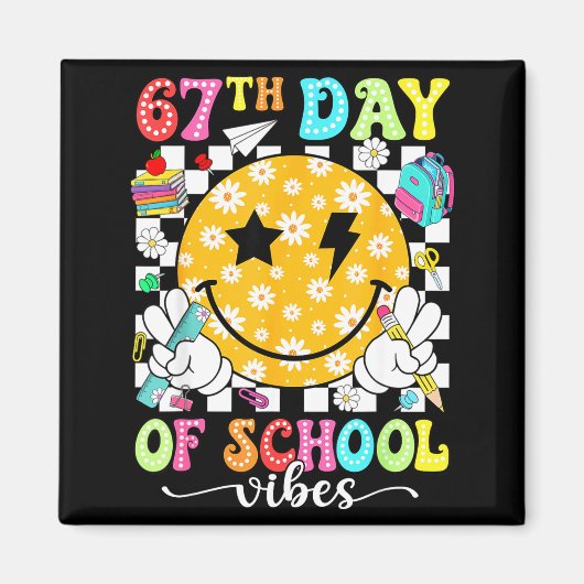 67th Day Of School Vibes 67 Days Smarter Teacher B Magneet (Voorkant)