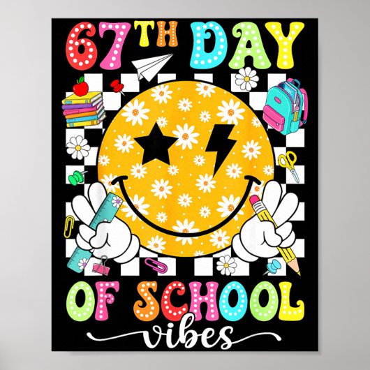 67th Day Of School Vibes 67 Days Smarter Teacher B Poster (Voorkant)