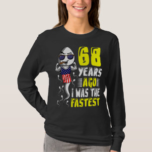 68 jaar geleden was ik de snelste 68ste verjaardag t-shirt
