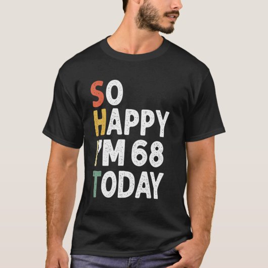 68 jaar oude  op de verjaardag van mijn 68 vandaag t-shirt (Voorkant)