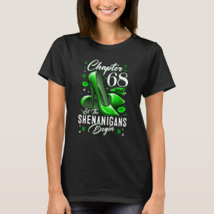 68 jaar oude St Patrick's Day Let the Shenanigans  T-shirt