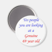 69 Echt 69 Jaar Oud Magneet (Voorkant / Achterkant)