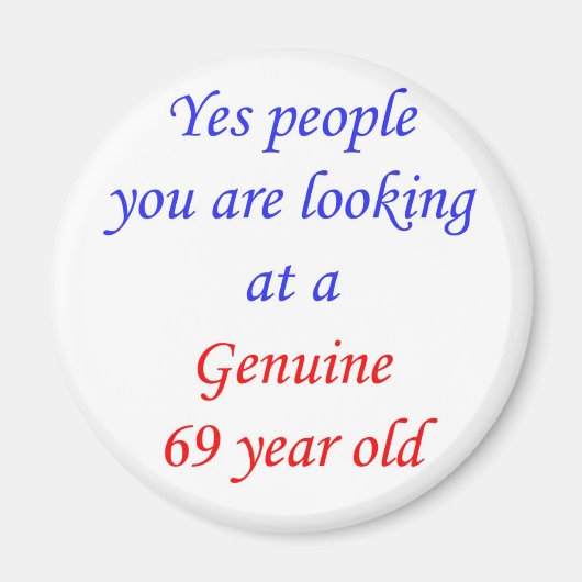 69 Echt 69 Jaar Oud Magneet (Voorkant)