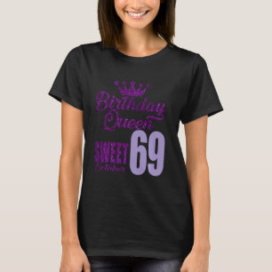69 jaar oud oktober 2010 koningin 69 zoet voor W T-shirt