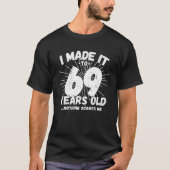 69 Jaar Oud Sarcastisch Meme Grappig 69e Verjaarda T-shirt (Voorkant)