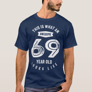 69 jaar oude cadeau 69e verjaardag van cadeauide t-shirt