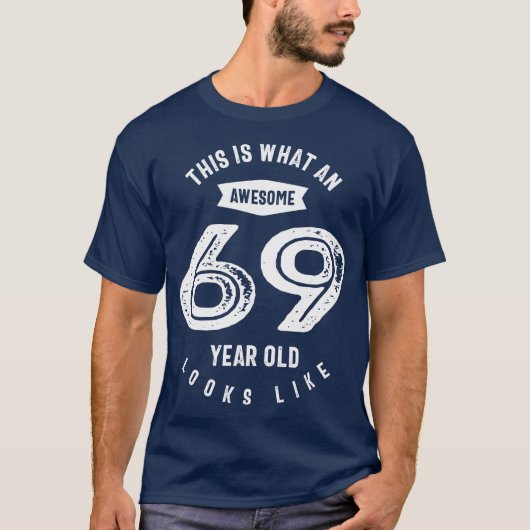 69 jaar oude cadeau | 69e verjaardag van cadeauide t-shirt (Voorkant)