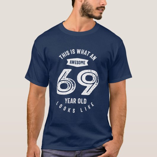 69 jaar oude cadeau | 69e verjaardag van cadeauide t-shirt (Voorkant)