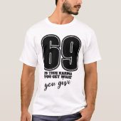 69 Karma nummer 69 T-shirt, Suggestief Grappig num T-shirt (Voorkant)