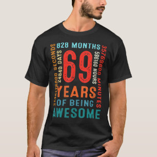69e verjaardag 69 jaar oud 69 jaar oud zijn Awesom T-shirt