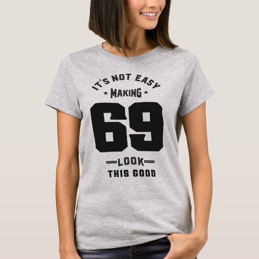 69e verjaardag cadeautjes t-shirt (Voorkant)