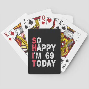 69e verjaardag Zo blij dat ik 69 ben vandaag Grapp Pokerkaarten