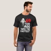 69th Birthday Gag Dress 69 Years Ago I Was Th T-shirt (Voorkant volledig)