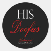 6-3-inch Zijn Doofus-Stickers Ronde Sticker (Voorkant)