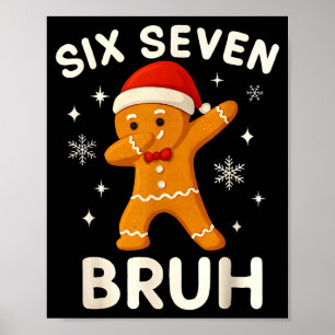 6 7 Bruh Kerst Gingerbread 67 Brainrot Jongens Fu Poster