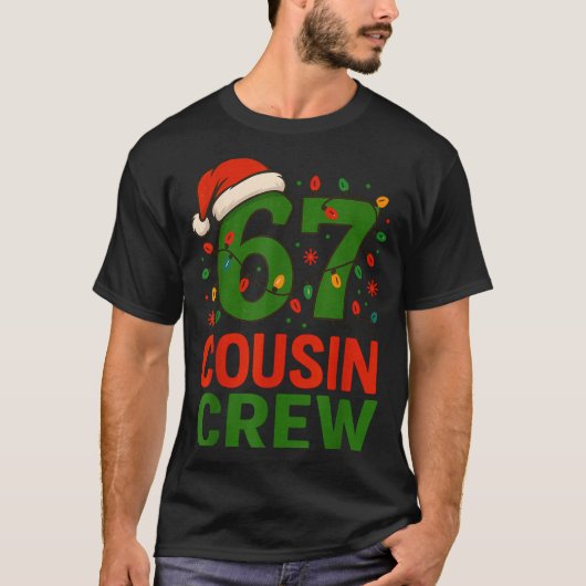 6 7 Christmas Cousin Crew 67  T-shirt (Voorkant)