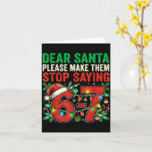6 7 Christmas Six Seven Dear Santa Make Them Stop Kaart (Gele Bloem)