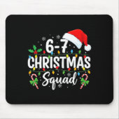 6-7 Christmas Squad Funny 67 Six Seven Meme Xmas 6 Muismat (Voorkant)