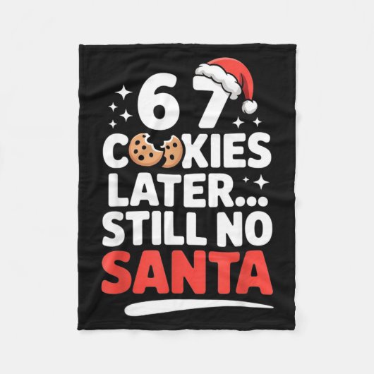 6 7 Cookies Later Still No Santa Funny Six Seven M Fleece Deken (Voorkant)