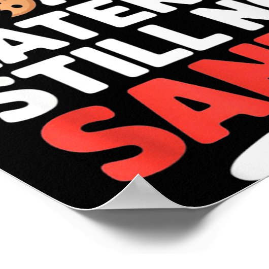 6 7 Cookies Later Still No Santa Funny Six Seven M Poster (Hoek)