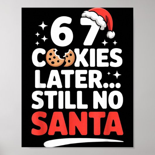 6 7 Cookies Later Still No Santa Funny Six Seven M Poster (Voorkant)