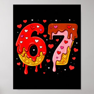 6 7 Cream Drip Six Seven Meme Valentijnsdag Mannen Poster