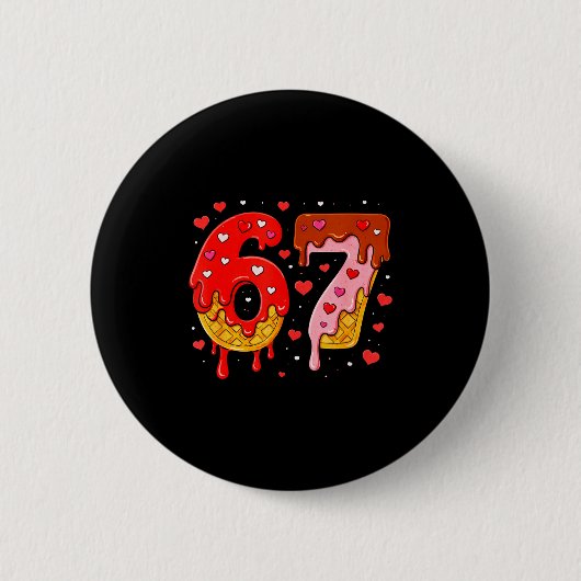 6 7 Cream Drip Six Seven Meme Valentijnsdag Mannen Ronde Button 5,7 Cm (Voorkant)