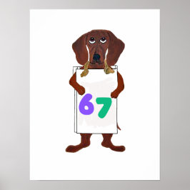 6 7 Dachshund doggie with funny sign card Poster