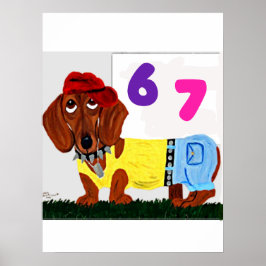 6 7 Dachshund in funny clothes  Poster
