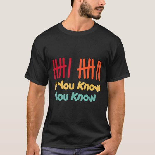 6 7 Funny If You Know You Know Tally Marks Six Sev T-shirt (Voorkant)