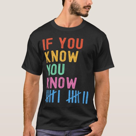 6 7 Grappig Als Je Weet Wat Je Weet Streepjescodes T-shirt (Voorkant)