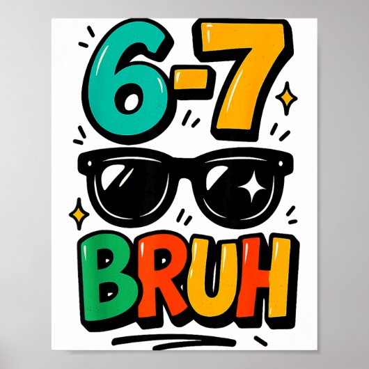 6 7 Grappige Bruh Meme Humor Zes Zeven 67 Kinderen Poster (Voorkant)