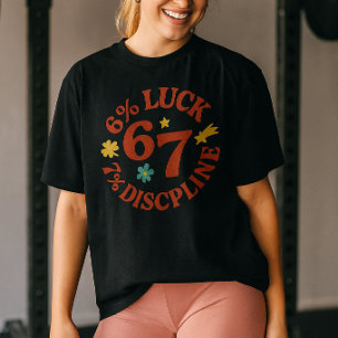 6 7 Gym Quote Workout Motivatie  T-shirt