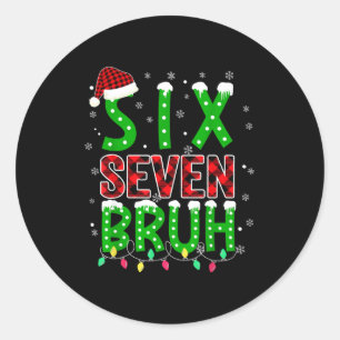 6 7 Kerst Bruh Zes Zeven Kerstmis 67 Prettig Kerst Ronde Sticker