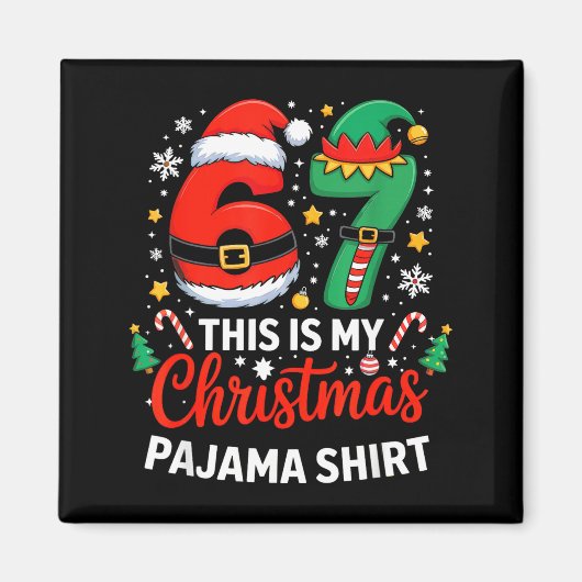 6 7 kerst zes zeven meme mijn kerst pyjama S Magneet (Voorkant)
