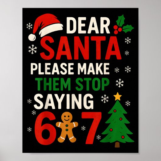 6 7 Kerstmis Zes Zeven Beste Kerstman Laat Ze Stop Poster (Voorkant)