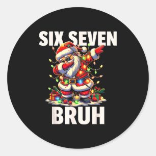 6 7 Kerstmis Zes Zeven Bruh Grappige Kerstmis 67 M Ronde Sticker