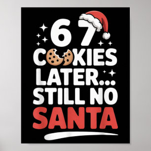 6 7 Koekjes Later Nog Steeds Geen Kerstman Grappig Poster