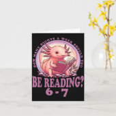 6 7 Meme Englieacher Funny 67 Reading Axolotl Kaart (Gele Bloem)