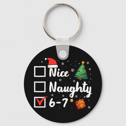 6-7 Meme Leuk Stout 67 Kerstmis Grappig Sleutelhanger (Voorkant)