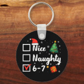 6-7 Meme Leuk Stout 67 Kerstmis Grappig Sleutelhanger (Voorkant)