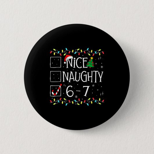6-7 Meme Leuk Stout 67 Kerstmis Hersenrot Grappig Ronde Button 5,7 Cm (Voorkant)